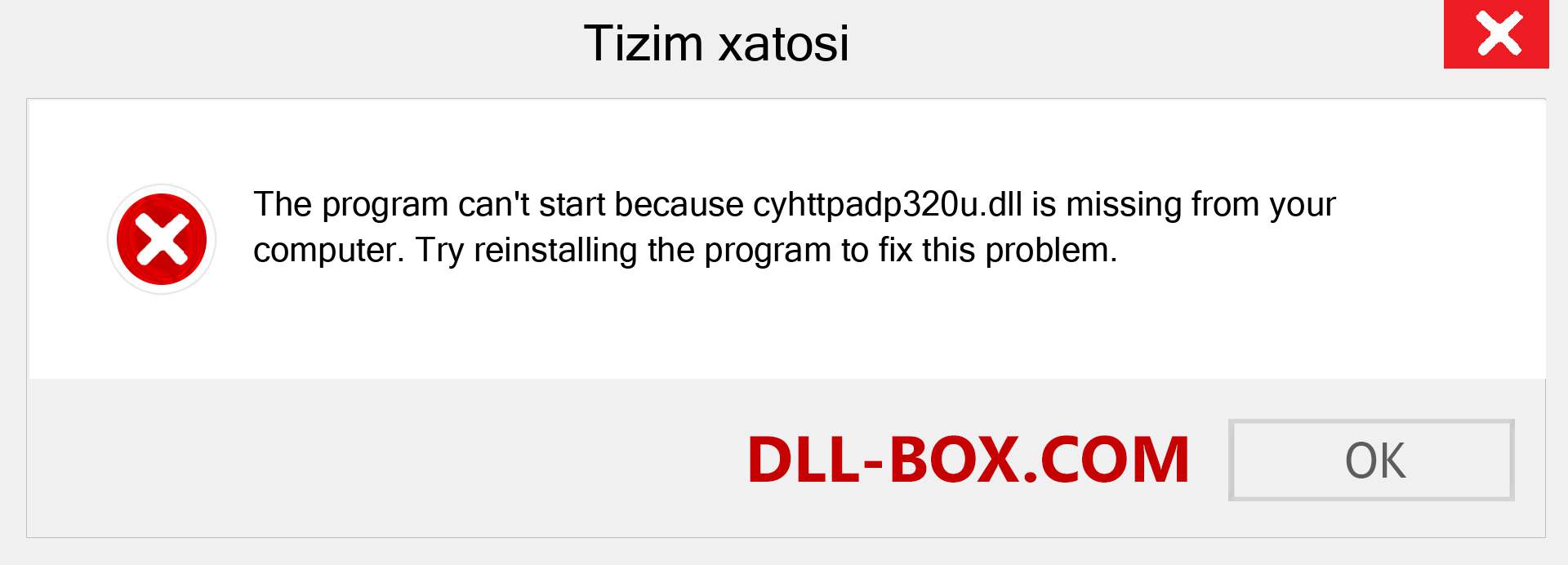 cyhttpadp320u.dll fayli yo'qolganmi?. Windows 7, 8, 10 uchun yuklab olish - Windowsda cyhttpadp320u dll etishmayotgan xatoni tuzating, rasmlar, rasmlar